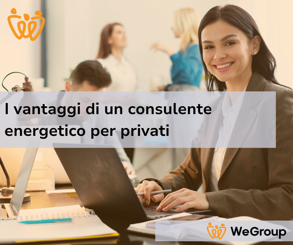 I vantaggi di un consulente energetico per privati